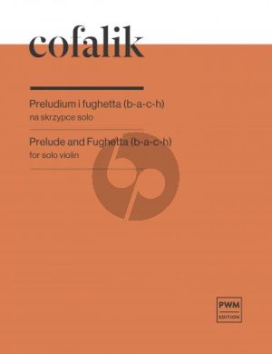 Cofalik Preludium and Fugetta (B-A-C-H) for Violin solo