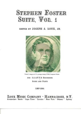 Stephen Foster Suite Vol. 1 5 Recorders (SAA[T]TB (Score/Parts) (Joseph A. Loux)