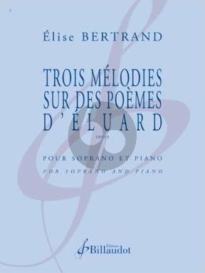 Bertrand 3 Mélodies sur des poèmes d'Éluard Op. 9 pour Soprano et Piano