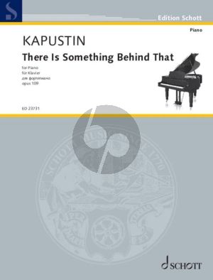 Kapustin There Is Something Behind That Op. 109 Piano solo