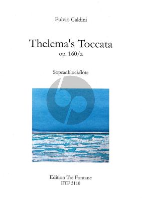 Caldini Thelema’s Toccata Op.160A for Descant Recorder Solo