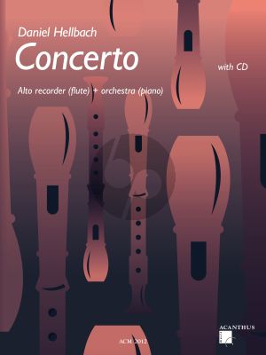 Hellbach Concerto for Alto Recorder or Flute and Orchestra in Three Movements for Alto Recorder or Flute and Piano Book with Cd