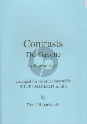 Elgar Contrasts The Gavotte for 6-7 Recorders SATTBGb(Cb) Score and Parts (Arranged by Denis Bloodworth)