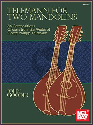 Telemann for 2 Mandolins - 64 Compositions Chosen from the Works of Georg Philipp Telemann (Arranged by John Goodin)