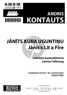 Kontauts Janits Kura Uguntinu (Janitis Lit a Fire) Latvian Folksong for SSAATTBB