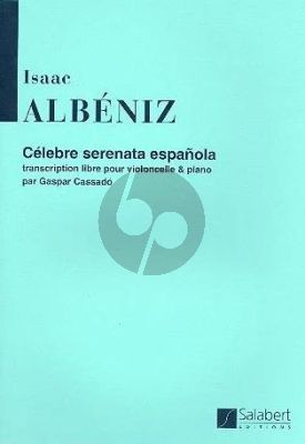 Albeniz Celebre Serenata Espanola pour Violoncelle et Piano (arr. Gaspar Cassado)