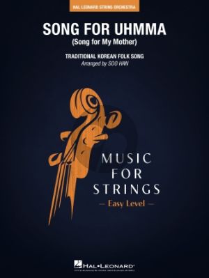 Song for UhmMa for String Orchestra (Traditional Korean Folk Song) (arr. Soo Han)