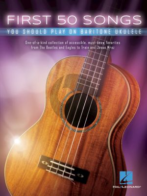 First 50 Songs You Should Play on Baritone Ukulele