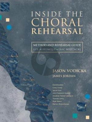 Inside the Choral Rehearsal (Method and Rehearsal Guide for Lux Aurumque (Eric Whitacre)
