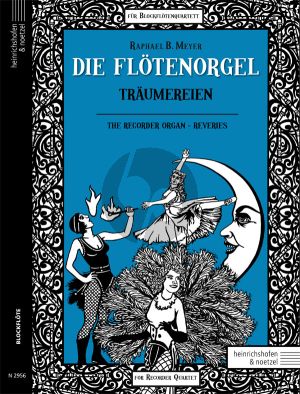 Meyer Die Flotenorgel - Traumereien Blockflotenquartett Partitur und Stimmen