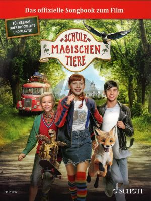 Album Schule der magischen Tiere fur Gesang/Blockflöte und Klavier leicht arrangiert (11 Lieder) (Das Songbook zum Film)