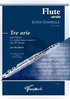 Gianella Tre Arie dall’opera La capricciosa corretta del M° Soler per due Flauti (edited by Franco Vigorito)