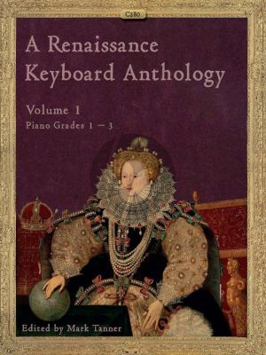 Album A Renaissance Keyboard Anthology Vol.1 for Piano (Edited by Mark Tanner) (Grades 1 - 3)