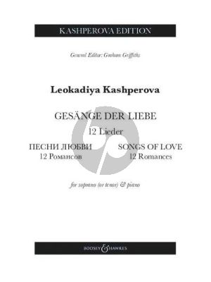 Kashperova Gesänge der Liebe Soprano or Tenor Voice and Piano (12 Lieder / Songs of Love / 12 Romances)
