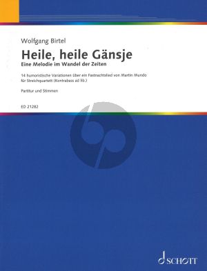 Birtel Heile, heile Gansje fur Streichquartett (Kontrabass ad lib.) Scora and Parts