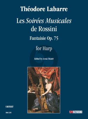 Labarre Les “Soirées Musicales” de Rossini. Fantaisie Op. 75 for Harp (edited by Anna Pasetti)