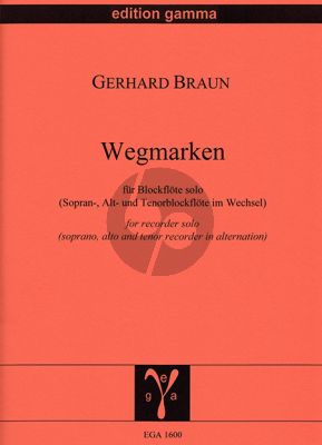 Braun Wegmarken für Blockflöte solo (Sopran, Alt- und Tenorblockflöte im Wechsel)