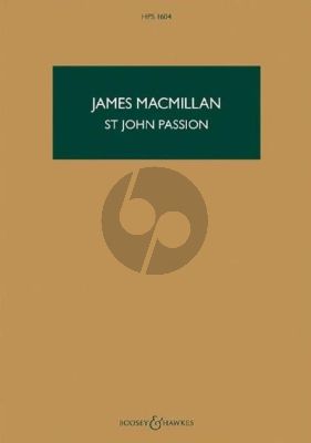 MacMillan St John Passion Baritone solo, Small Chorus (Narrator Chorus), Large Chorus and Orchestra (Study Score)