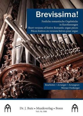 Brevissima! - Festliche romantische Orgelstücke in Kurzfassung für Orgel (Werner Freiberger)