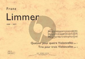 Limmer Quartet for Op.11 for 4 Cellos (1831) Trio Op.12 for 3 Cellos (1831) (Score and Parts