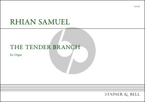 Samuel The Tender Branch for Organ