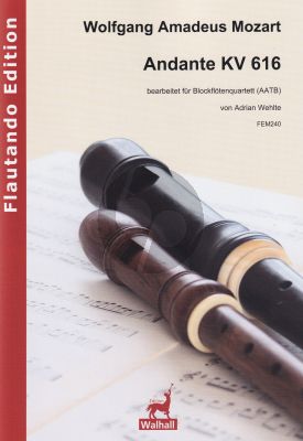 Mozart Andante KV 616 für 4 Blockflöten (SATB) (Part./Stimmen) (arr. Adrian Wehlte)