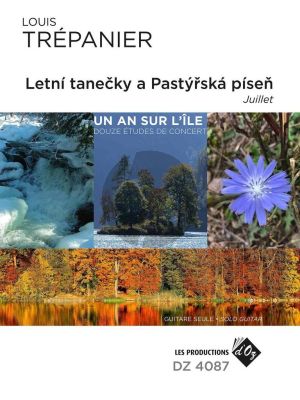 Trepanier Letni tanecky a Pastyrská písen (Juillet) Guitar solo (Un an sur l’île - 12 études de concert)