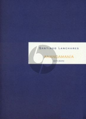 Lanchares Anandamanía for Piano Solo