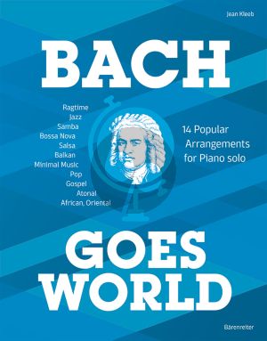 Kleeb Bach goes World Piano solo (14 Popular Arrangements)
