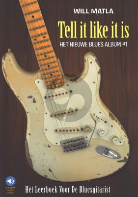 Matla Tell it like it is - Het leerboek voor de Bluesgitarist (Boek met Online Audio) (Het nieuwe Blues album #1)