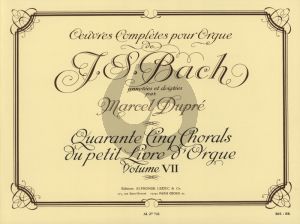Bach Oeuvres d'Orgue vol.7 45 Chorals du petit Livre d'Orgue (Annotees et Doigtees par Marcel Dupre)