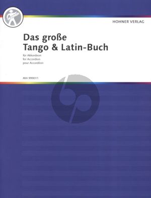 Album Das Grosse Tango & Latin-Buch fur Akkordeon (mit Tango, Mambo, Baion, Samba, Cha Cha Cha, Habanera, Huapango, Paso Doble, Calypso, Baiáo Rumba, Bossa Nova, Latin Slow & Latin Beat und den Evergreens)