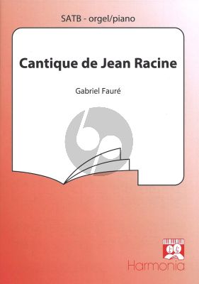 Faure Cantique de Jean Racine Op.11 SATB-Piano (Orgel)