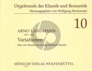 Landmann Variationen über ein Thema von Handel Op.29 Orgel
