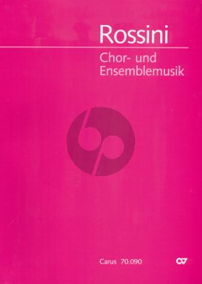 Rossini Chor- und Ensemble Musik (33 Vokalwerke für Chor)