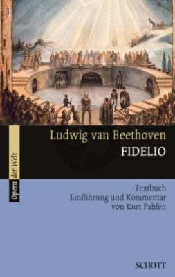 Fidelio Op.72 Textbuch, Einführung und Kommentar Libretto