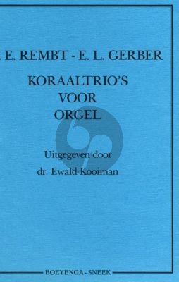 Koraaltrios van Rembt en Gerber voor orgel (Ewald Kooiman)