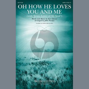 Oh How He Loves You And Me (with "Jesus, Lover Of My Soul")