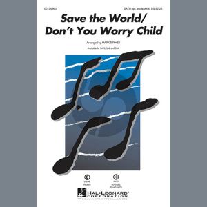 Save The World/Don't You Worry Child