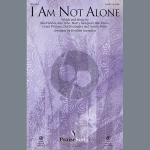 I Am Not Alone (arr. Heather Sorenson)