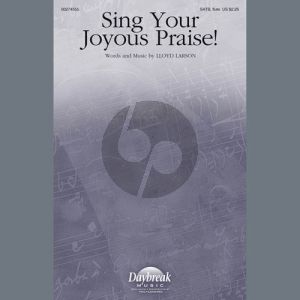 Sing Your Joyous Praise!