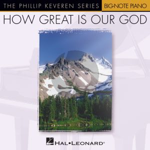 How Great Is Our God (arr. Phillip Keveren)