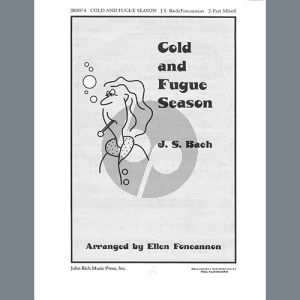 Cold and Fugue Season (arr. Ellen Foncannon)