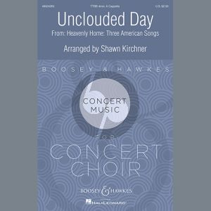 Unclouded Day (from Heavenly Home: Three American Songs)