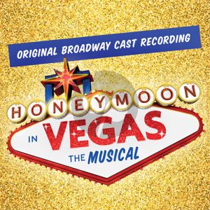Anywhere But Here (from Honeymoon in Vegas)