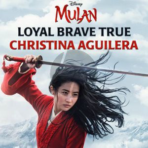 Loyal Brave True (from Mulan)