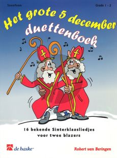 Het Grote 5 December Duettenboek (16 bekende Sinterklaasliedjes) (2 Sax.) (grade 1 - 2)