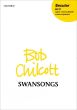Chilcott Swansongs SSAA