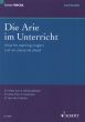 Album Die Arie im Unterricht (27 Arien aus 4 Jahrhunderten) Hohe (Sopran) Stimme (edited by Claudia Eder) (Deutsch - Englisch - Französisch)