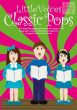 Little Voices Classic Pops (2 Part Choir-Piano)